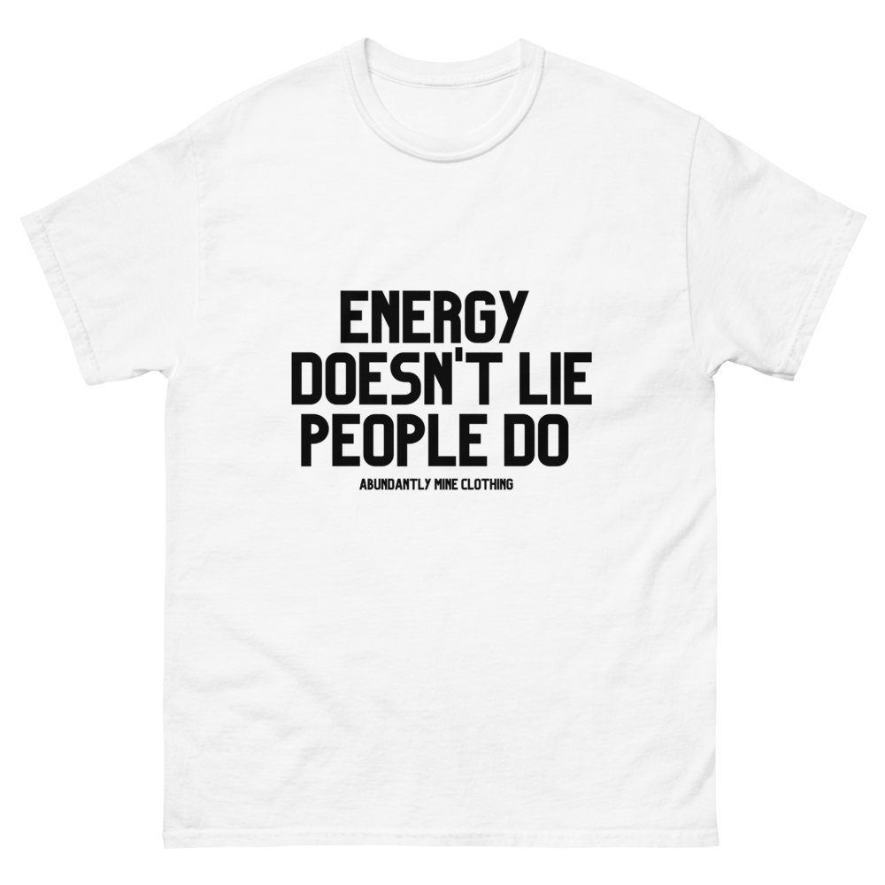 Energy Doesn't Lie Short Sleeve T Shirt